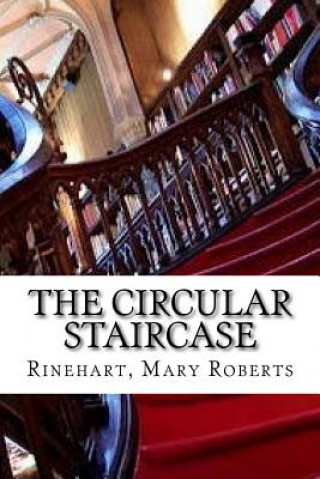 Knjiga The Circular Staircase Rinehart Mary Roberts