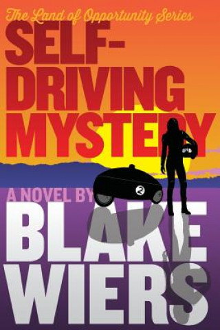 Kniha Self-Driving Mystery Blake Wiers