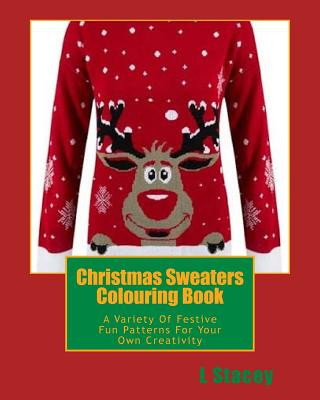 Książka Christmas Sweaters Colouring Book: A Variety Of Festive Fun Patterns For Your Own Creativity L Stacey