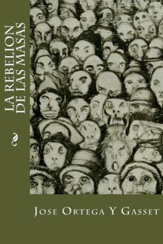 Kniha La Rebelion De Las Masas José Ortega y Gasset