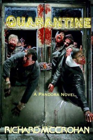 Książka Quarantine: A Pandora Novel Richard McCrohan