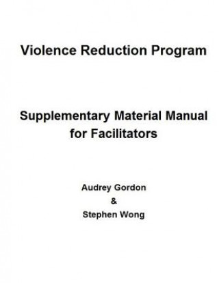 Kniha Violence Reduction Program - Supplementary Manual Audrey Gordon