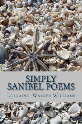 Kniha Simply Sanibel Poems Lorraine Walker Williams