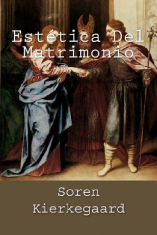Knjiga Estetica Del Matrimonio (Spanish Edition) Soren Kierkegaard