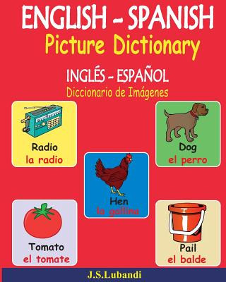 Kniha ENGLISH - SPANISH Picture Dictionary (INGLÉS - ESPA?OL Diccionario de Imágenes) J S Lubandi