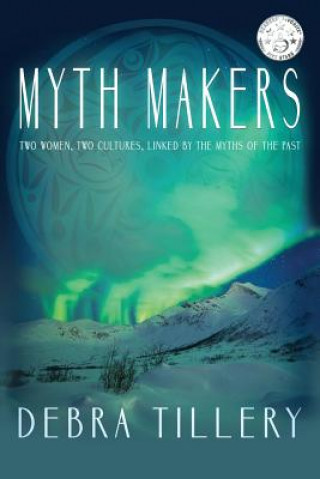 Knjiga Myth Makers Debra Tillery