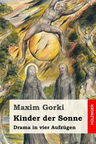 Carte Kinder der Sonne: Drama in vier Aufzügen Maxim Gorki