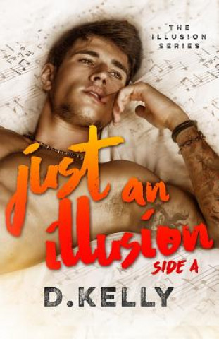 Knjiga Just an Illusion - Side A: Side A D Kelly