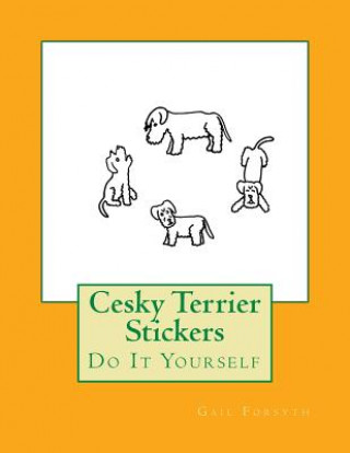 Carte Cesky Terrier Stickers: Do It Yourself Gail Forsyth