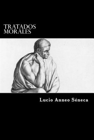 Kniha Tratados Morales (Spanish Edition) Lucio Anneo Seneca