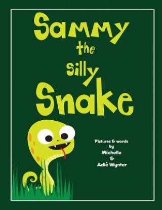 Carte Sammy the Silly Snake Michelle Wynter