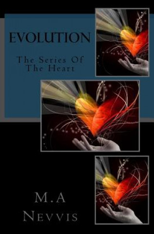 Kniha Evolution: The Series Of The Heart M a Nevvis