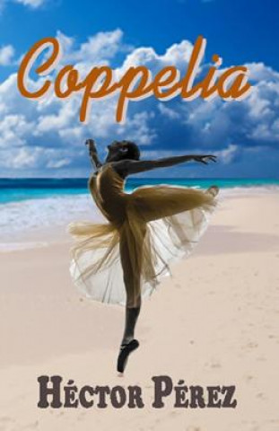 Knjiga Coppelia Hector Perez