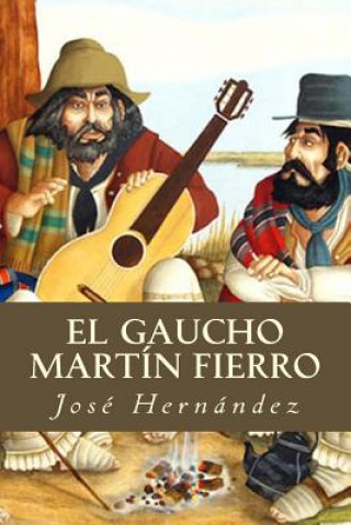 Книга El Gaucho Martín Fierro Jose Hernandez