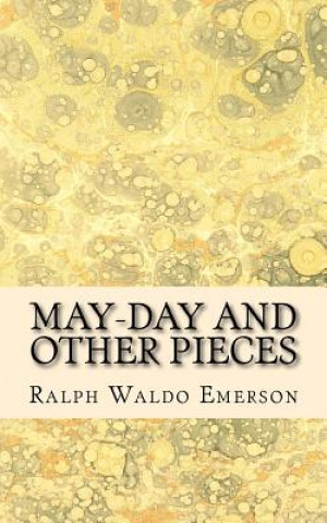 Carte May-Day and Other Pieces Ralph Waldo Emerson