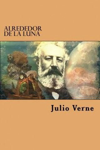 Kniha Alrededor de la Luna (Spanish Edition) Julio Verne