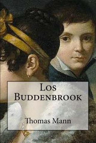 Kniha Los Buddenbrook (Spanish Edition) Thomas Mann