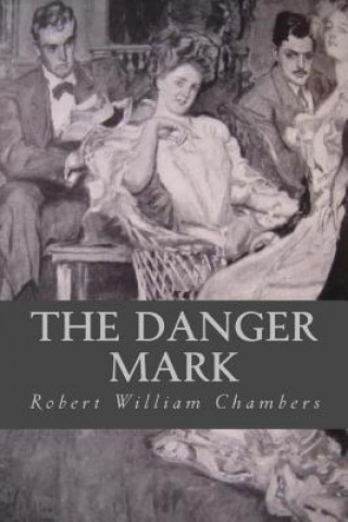 Knjiga The Danger Mark Robert William Chambers