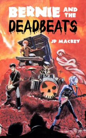 Carte Bernie and The Deadbeats James P Mackey