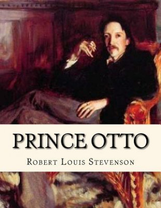Könyv Prince Otto Robert Louis Stevenson