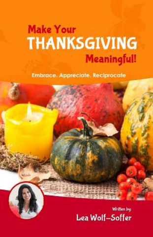 Livre Make Your Thanksgiving Meaningful! Lea Wolf-Soffer