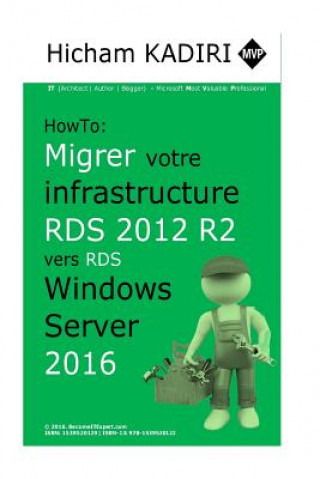 Könyv How-To: Migrer votre infrastructure RDS 2012 R2 vers RDS 2016 M Hicham Kadiri