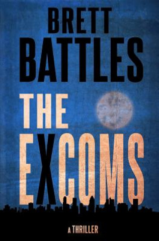 Kniha Excoms Brett Battles