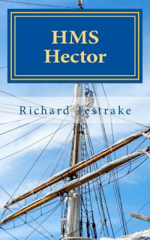 Kniha HMS Hector: A Charles Mullins Novel Richard Testrake