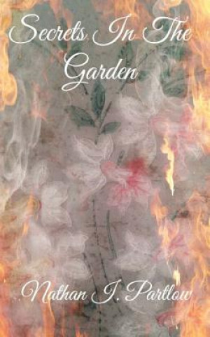 Kniha Secrets In The Garden Nathan I Partlow