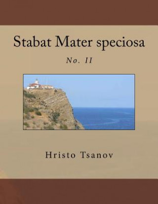 Kniha Stabat Mater speciosa: No. II Dr Hristo Spasov Tsanov