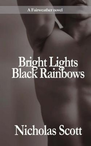 Kniha Bright Lights Black Rainbow Nicholas Scott