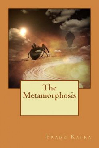 Kniha The Metamorphosis: Translated English Version Franz Kafka