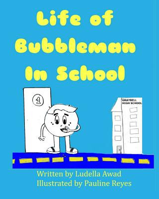 Livre Life of Bubbleman In School Ludella Awad