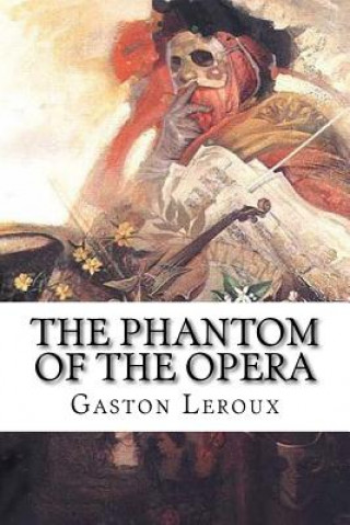 Könyv The Phantom Of The Opera Gaston Leroux