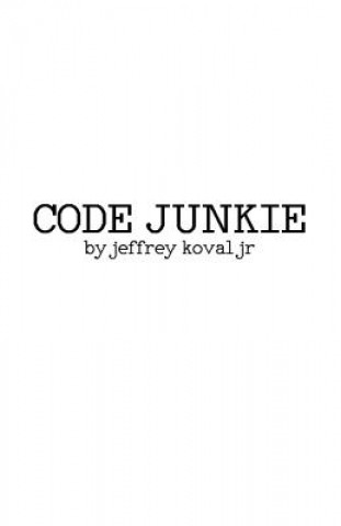 Książka Code Junkie: Pulp Edition Jeffrey Koval Jr