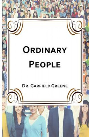 Kniha Ordinary People: Black and White edition Dr Garfield Lee Greene