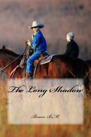 Knjiga The Long Shadow Bower B M