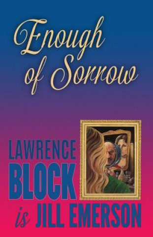 Książka Enough of Sorrow Lawrence Block