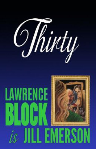 Kniha Thirty Lawrence Block