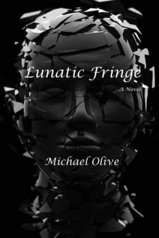 Kniha Lunatic Fringe Michael Olive