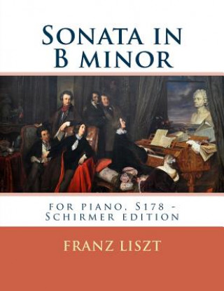 Kniha Sonata in B minor: for piano, S178 - Schirmer edition Franz Liszt