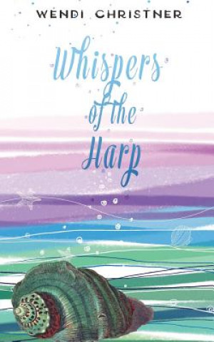 Carte Whispers of the Harp: Eden Investigations Wendi Christner