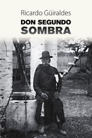 Книга Don Segundo Sombra Ricardo Guiraldes