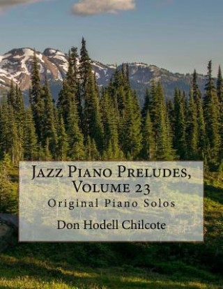 Książka Jazz Piano Preludes, Volume 23: Original Piano Solos Don Hodell Chilcote