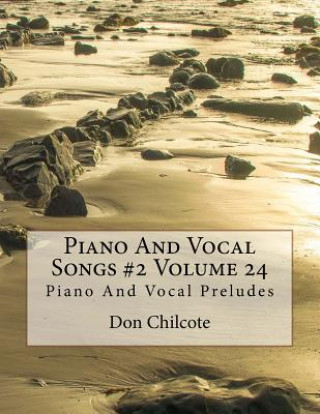 Buch Piano And Vocal Songs #2 Volume 24: Piano And Vocal Preludes Don Hodell Chilcote