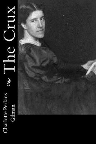 Livre The Crux Charlotte Perkins Gilman