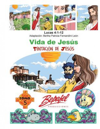 Книга Vida de Jesús-La tentación de Jesús: Tomo 5 Bertha Patricia Fernandini Leon