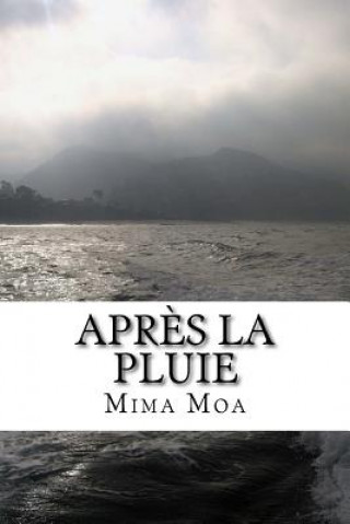 Knjiga Apr?s La Pluie Mima Moa