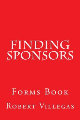 Carte Finding Sponsors: Forms Book Robert Villegas
