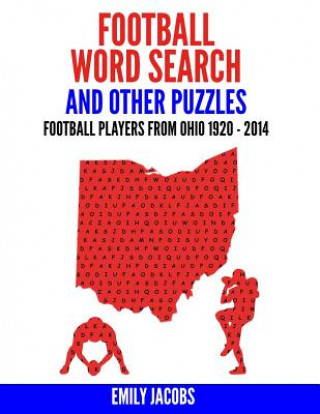 Kniha Football Word Search and Other Puzzles: Football Players from Ohio 1920-2014 Emily Jacobs